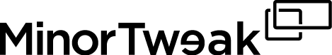 MinorTweak